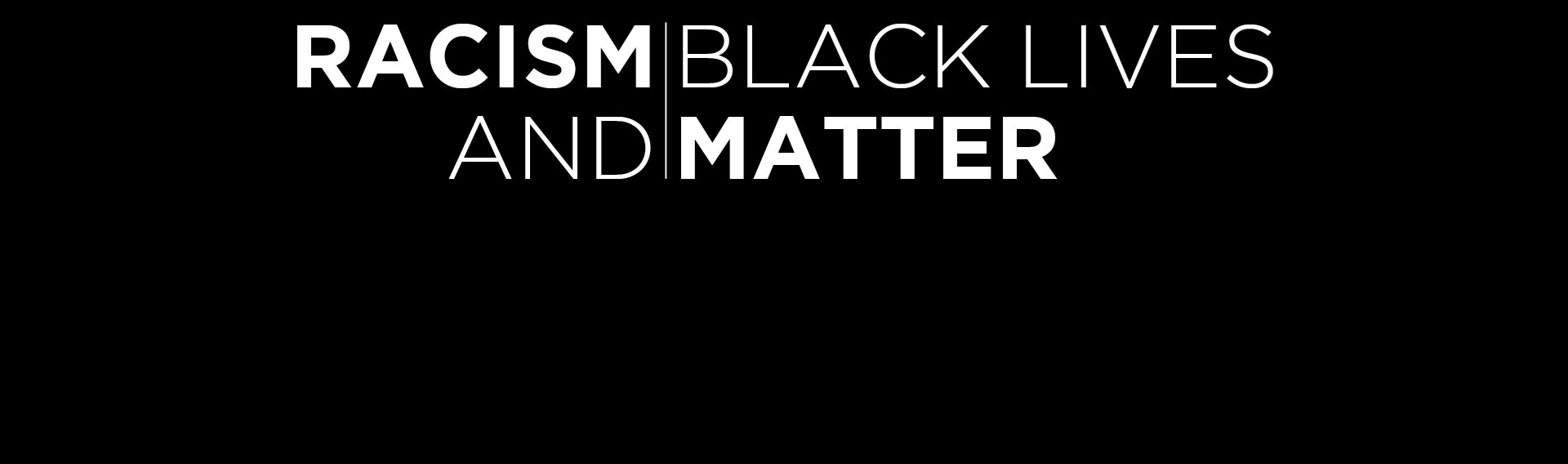 Racism and Black Lives Matter