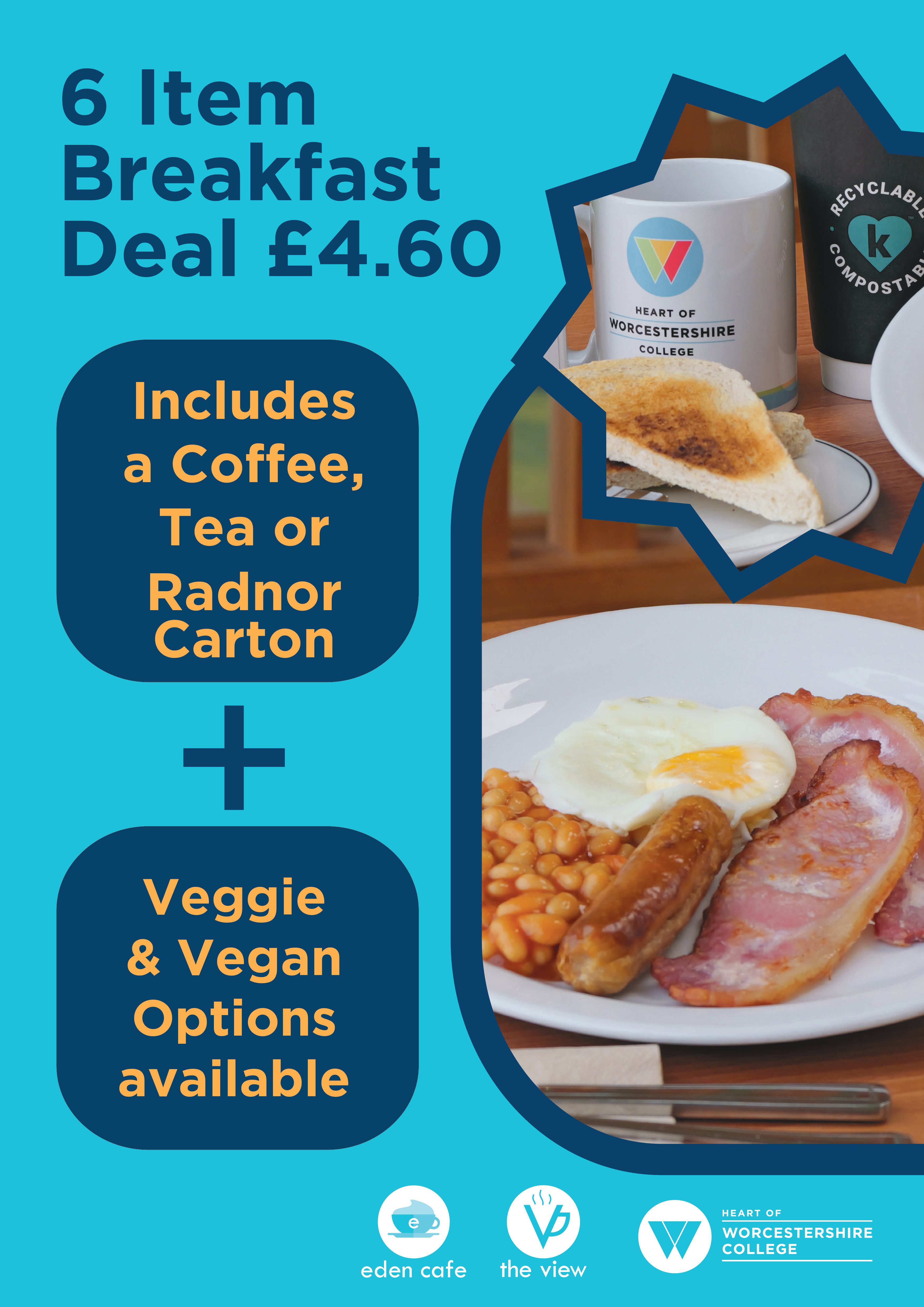 Poster promoting 6 item breakfast deal including hot drinks or a radnor carton